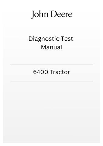 TM4524 - JOHN DEERE 6400 TRACTOR DIAGNOSTIC TEST MANUAL