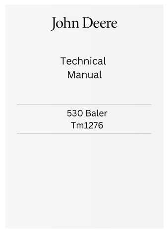JOHN DEERE 530 BALER TM1276 TECHNICAL MANUAL - PDF