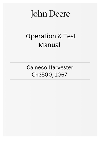 John Deere Cameco Harvester CH3500, 1067 Operation & Test Manual PDF