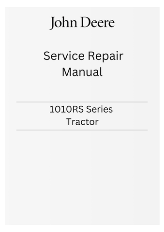 JOHN DEERE 1010RS SERIES TRACTOR SERVICE TECHNICAL MANUAL SM2033 - PDF