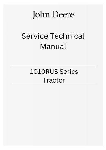 JOHN DEERE 1010RUS SERIES TRACTOR SERVICE TECHNICAL MANUAL SM2033 - PDF