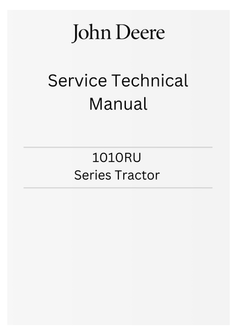 JOHN DEERE 1010RU SERIES TRACTOR SERVICE TECHNICAL MANUAL SM2033 - PDF