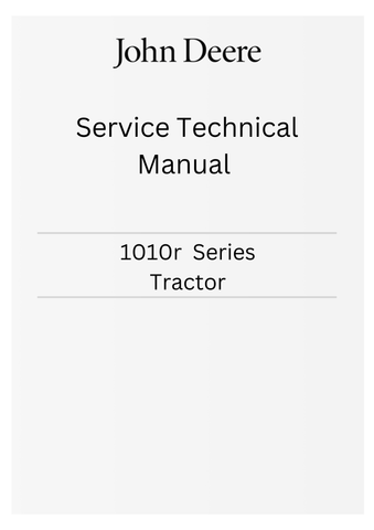 JOHN DEERE 1010R  SERIES TRACTOR SERVICE TECHNICAL MANUAL SM2033 - PDF