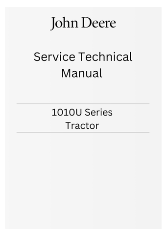 JOHN DEERE 1010U SERIES TRACTOR SERVICE TECHNICAL MANUAL SM2033 - PDF