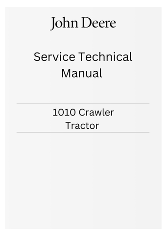 JOHN DEERE 1010 CRAWLER TRACTOR SERVICE TECHNICAL MANUAL SM2034 - PDF