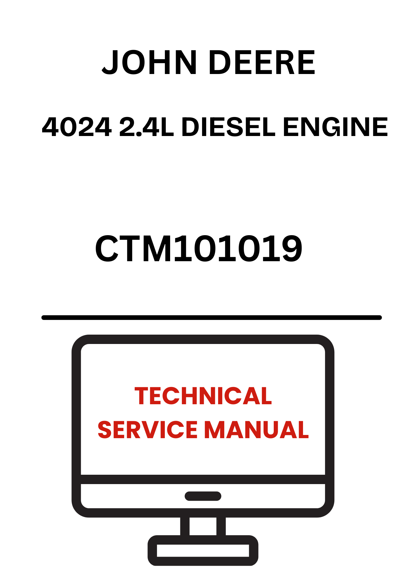JOHN DEERE 4024 2.4L DIESEL ENGINE TECHNICAL SERVICE MANUAL CTM101019  - PDF