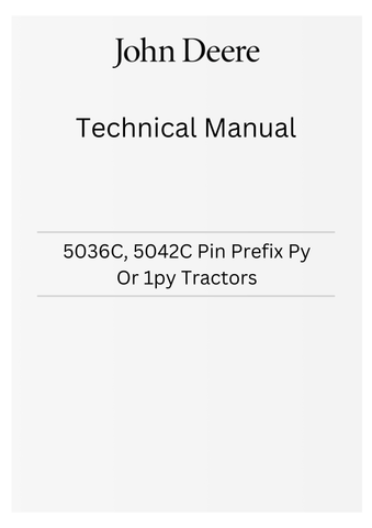 JOHN DEERE 5036C, 5042C (EXPORT) PIN PREFIX PY OR 1PY TRACTORS TECHNICAL MANUAL TM901719 - PDF