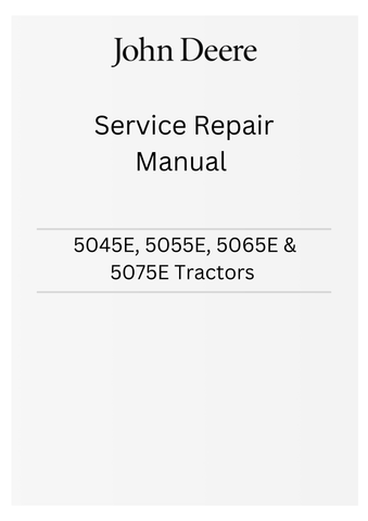 JOHN DEERE 5045E, 5055E, 5065E & 5075E (FT4) NORTH AMERICA TRACTORS SERVICE REPAIR MANUAL TM901519 - PDF