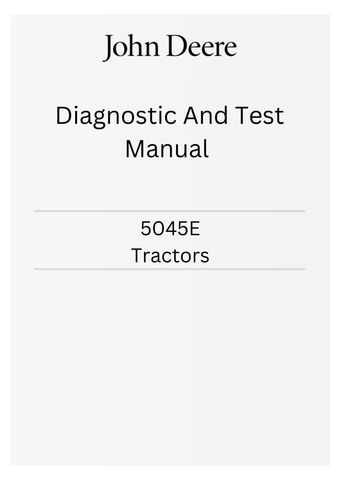 JOHN DEERE 5045E (NORTH AMERICA) TRACTORS DIAGNOSTIC AND TEST MANUAL TM901619 - PDF