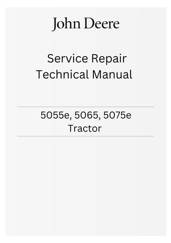 JOHN DEERE 5055E, 5065, 5075E (NORTH AMERICA) TRACTOR REPAIR MANUAL TM900919 - PDF