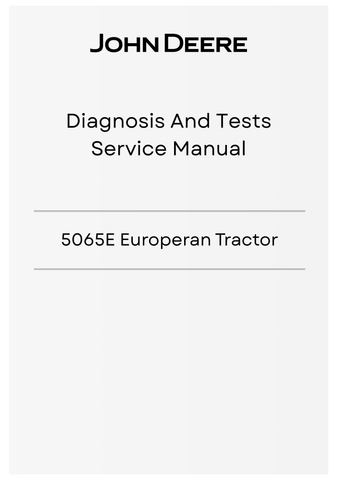 JOHN DEERE 5065E EUROPERAN TRACTOR DIAGNOSIS AND TESTS SERVICE MANUAL TM901419 - PDF