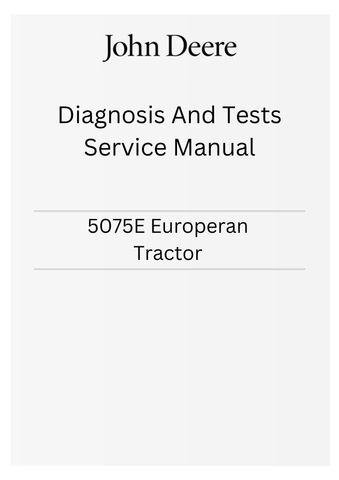JOHN DEERE 5075E EUROPERAN TRACTOR DIAGNOSIS AND TESTS SERVICE MANUAL TM901419 - PDF