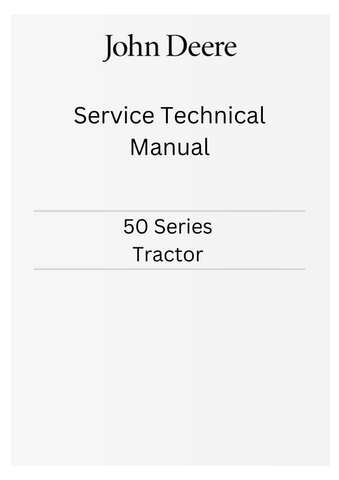JOHN DEERE 50 SERIES TRACTOR SERVICE TECHNICAL MANUAL SM2010 - PDF