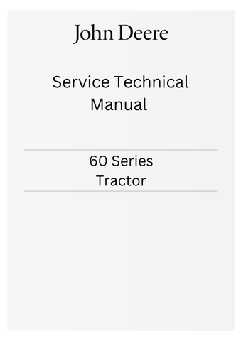 JOHN DEERE 60 SERIES TRACTOR SERVICE TECHNICAL MANUAL SM2008 - PDF