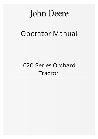 JOHN DEERE 620 SERIES ORCHARD TRACTOR OPERATOR MANUAL OMR2073 - PDF