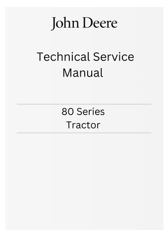 JOHN DEERE 80 SERIES TRACTOR TECHNICAL SERVICE MANUAL SM2021 - PDF