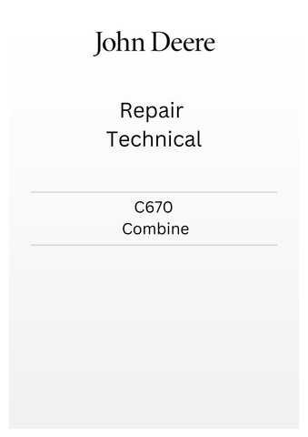 JOHN DEERE C670 COMBINE REPAIR MANUAL