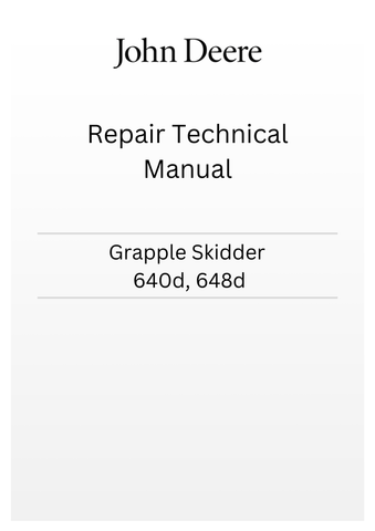 JOHN DEERE GRAPPLE SKIDDER 640D, 648D REPAIR TECHNICAL MANUAL TM1440