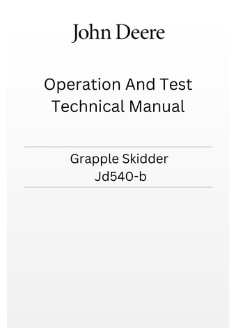 JOHN DEERE GRAPPLE SKIDDER JD540-B OPERATION AND TEST TECHNICAL MANUAL TM1139