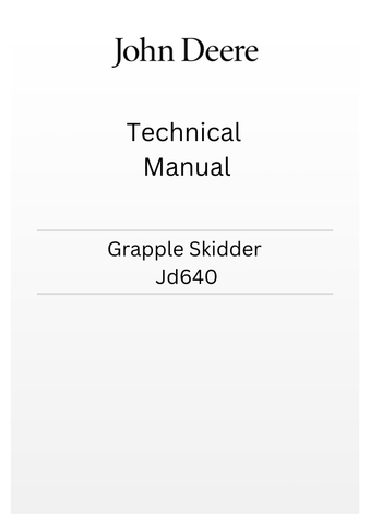 JOHN DEERE GRAPPLE SKIDDER JD640 TECHNICAL MANUAL TM1124