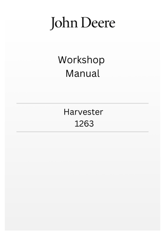 JOHN DEERE HARVESTER 1263 WORKSHOP MANUAL TM1962 - PDF FILE