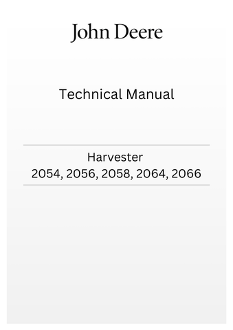 JOHN DEERE HARVESTER 2054, 2056, 2058, 2064, 2066 TECHNICAL MANUAL TM4507 - PDF FILE