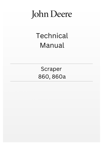 JOHN DEERE SCRAPER 860, 860A TECHNICAL MANUAL TM1014