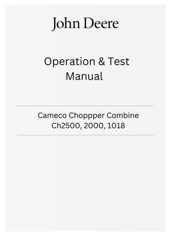 John Deere Cameco Choppper Combine CH2500, 2000, 1018 Operation & Test Manual PDF