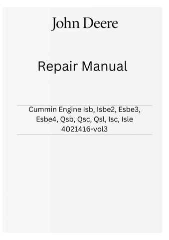 John Deere Cummin Engine ISB, ISBe2, ESBe3, ESBe4, QSB, QSC, QSL, ISC, ISLe 4021416-vol3 Repair Manual PDF