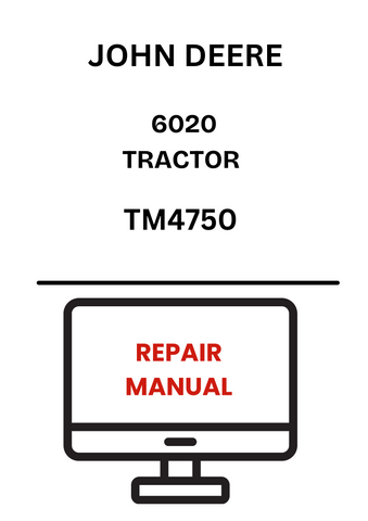 TM4750 - JOHN DEERE 6020 TRACTOR REPAIR MANUAL