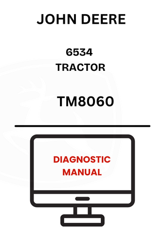 TM8060 - JOHN DEERE 6534 TRACTOR DIAGNOSTIC MANUAL