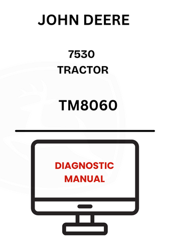 TM8060 - JOHN DEERE 7530 TRACTOR DIAGNOSTIC MANUAL