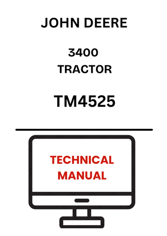 TM4525 - JOHN DEERE 3400 TRACTOR TECHNICAL MANUAL