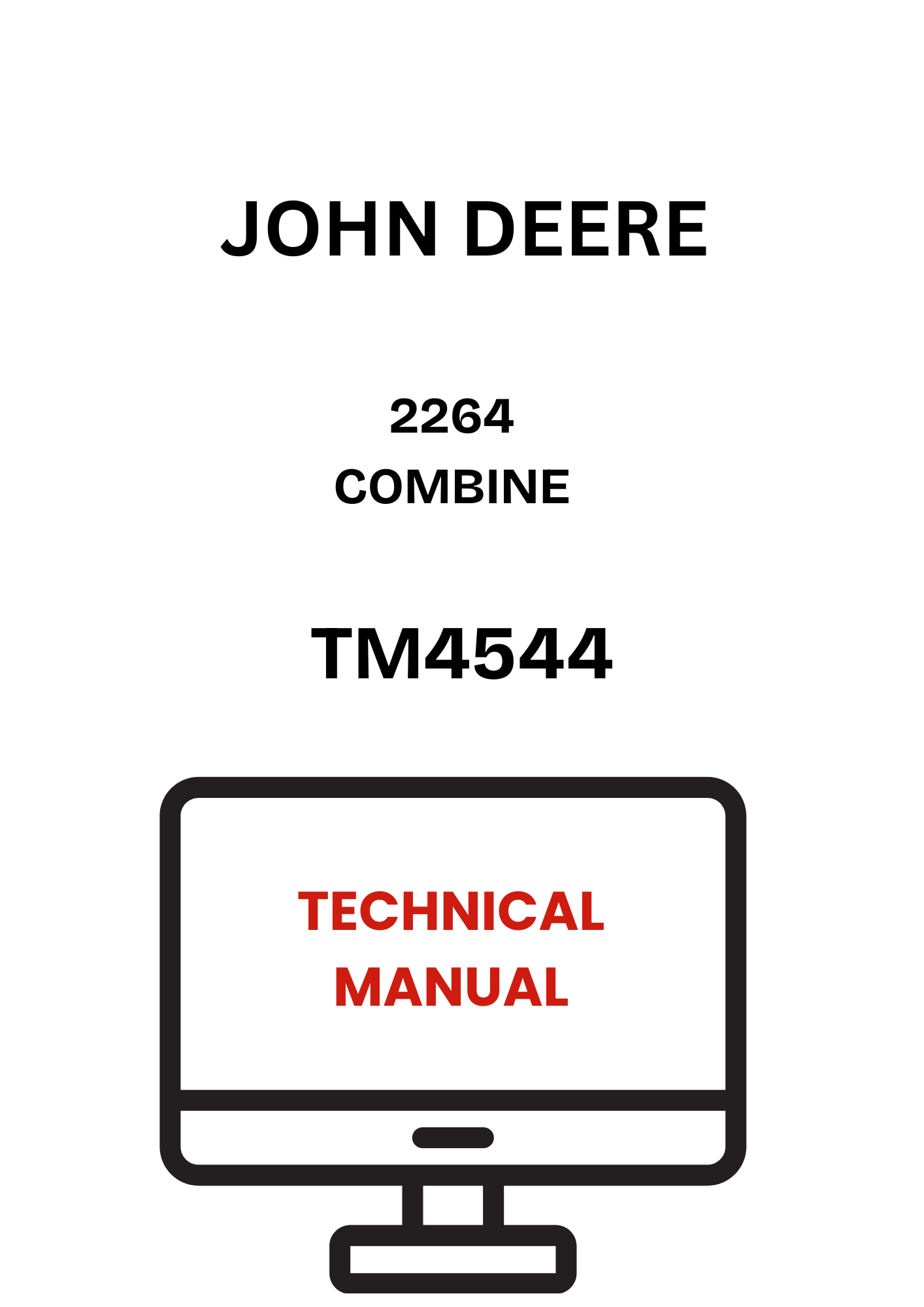 TM4544 - JOHN DEERE 2264 COMBINE TECHNICAL MANUAL