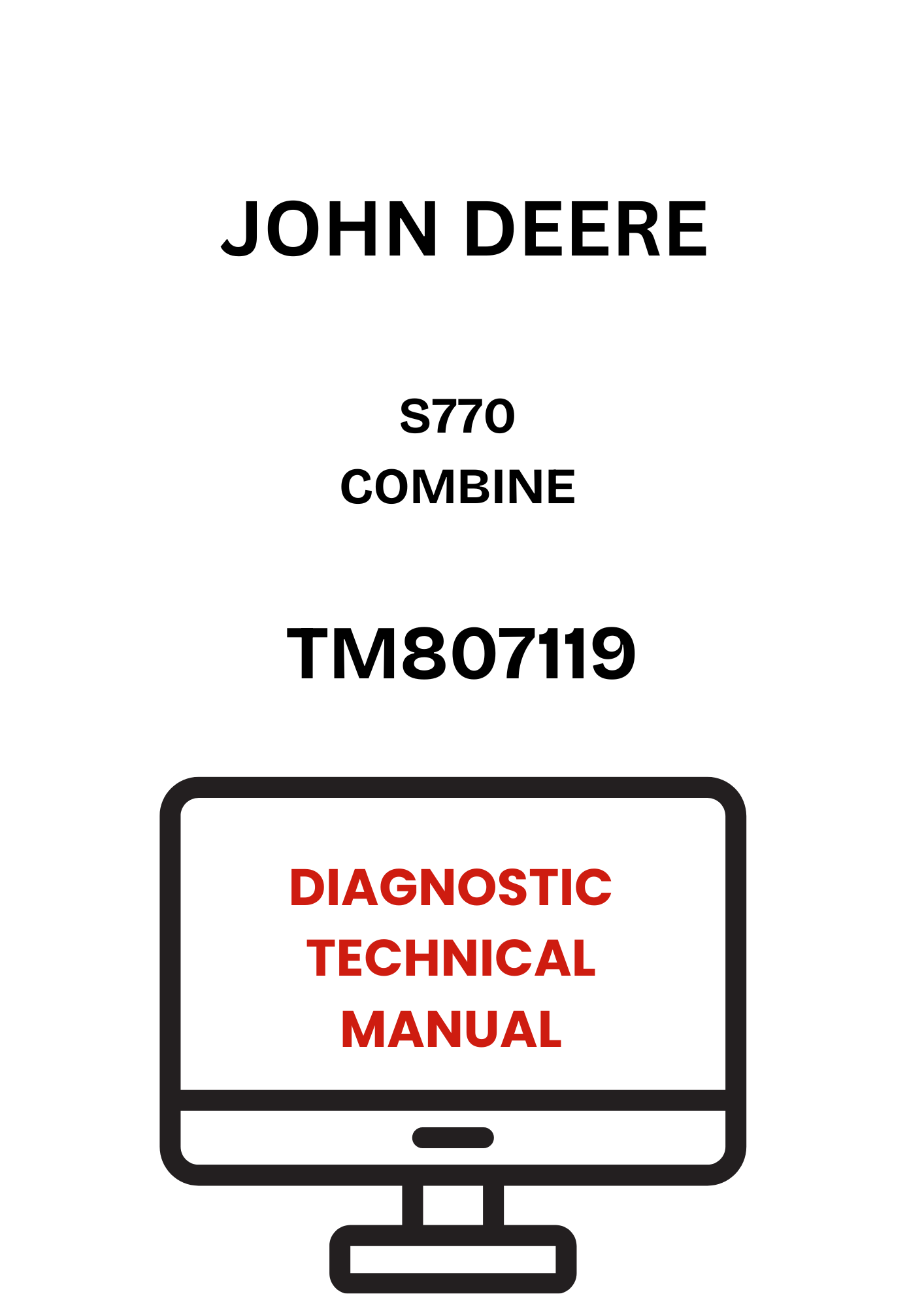 TM807119 - JOHN DEERE S770 COMBINE DIAGNOSTIC TECHNICAL MANUAL