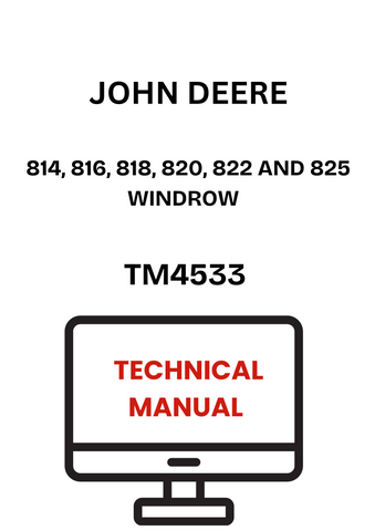 TM4533 - JOHN DEERE 814, 816, 818, 820, 822 AND 825 WINDROW TECHNICAL MANUAL