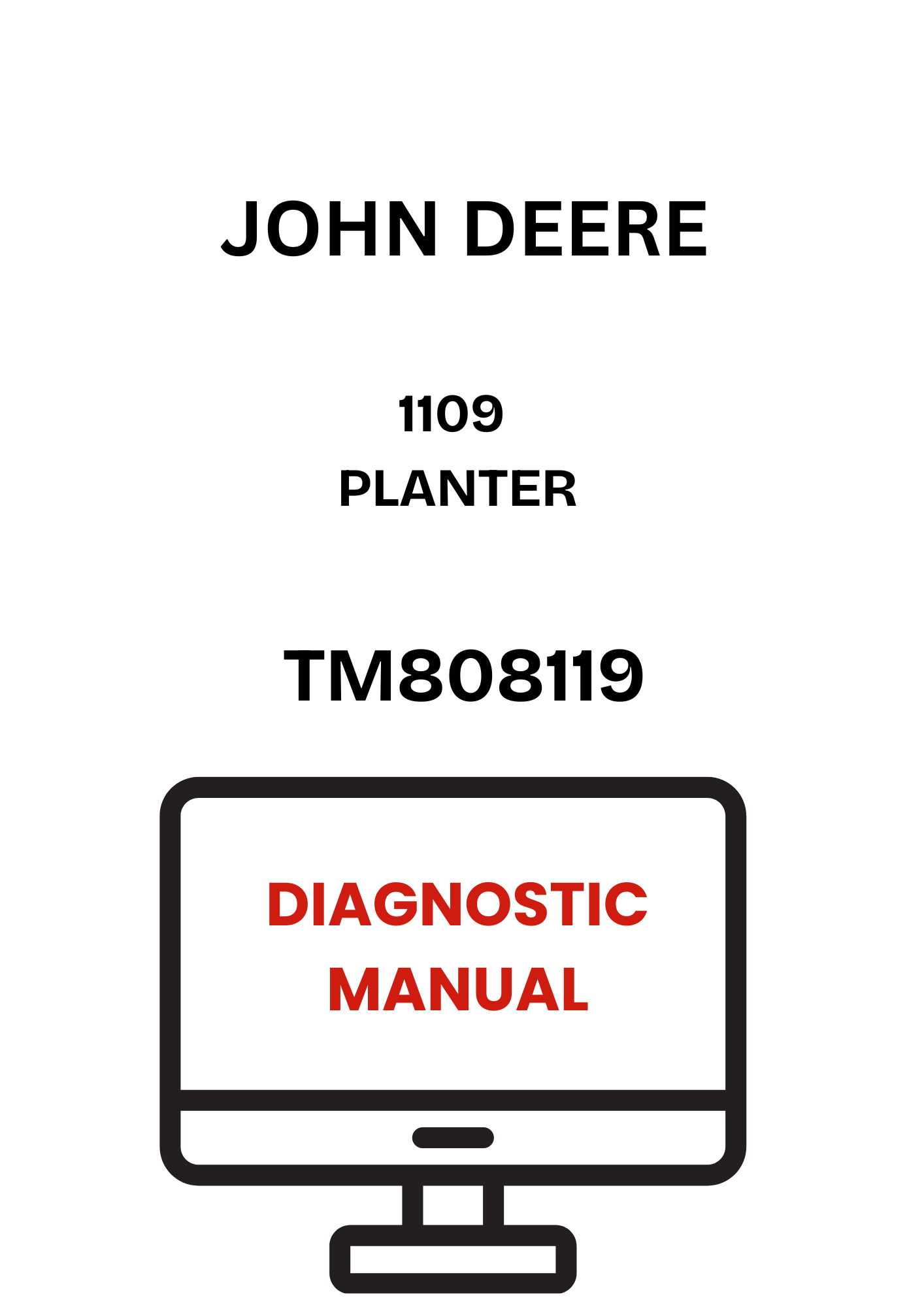 TM808119 - JOHN DEERE 1109 PLANTER DIAGNOSTIC MANUAL