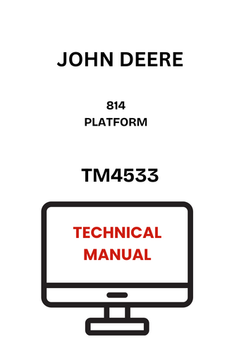 TM4533 - JOHN DEERE 814 PLATFORM TECHNICAL MANUAL