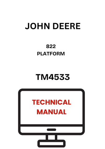 TM4533 - JOHN DEERE 822 PLATFORM TECHNICAL MANUAL