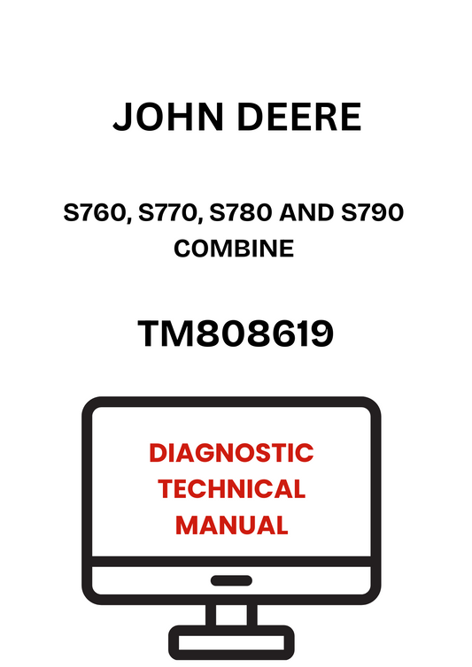 TM808619 - JOHN DEERE S760, S770, S780 AND S790 COMBINE DIAGNOSTIC TECHNICAL MANUAL