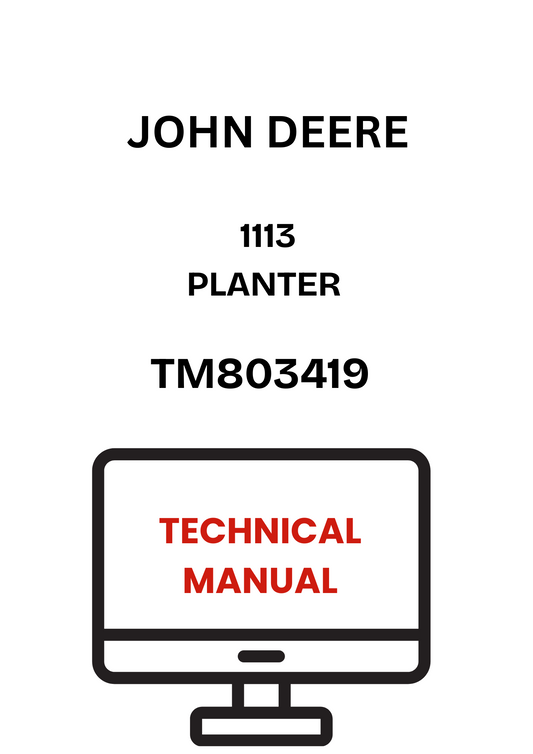 TM803419 - JOHN DEERE 1113 PLANTER TECHNICAL MANUAL