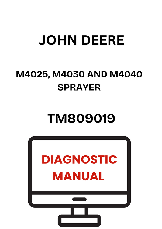 TM809019 - JOHN DEERE M4025, M4030 AND M4040 SPRAYER DIAGNOSTIC MANUAL