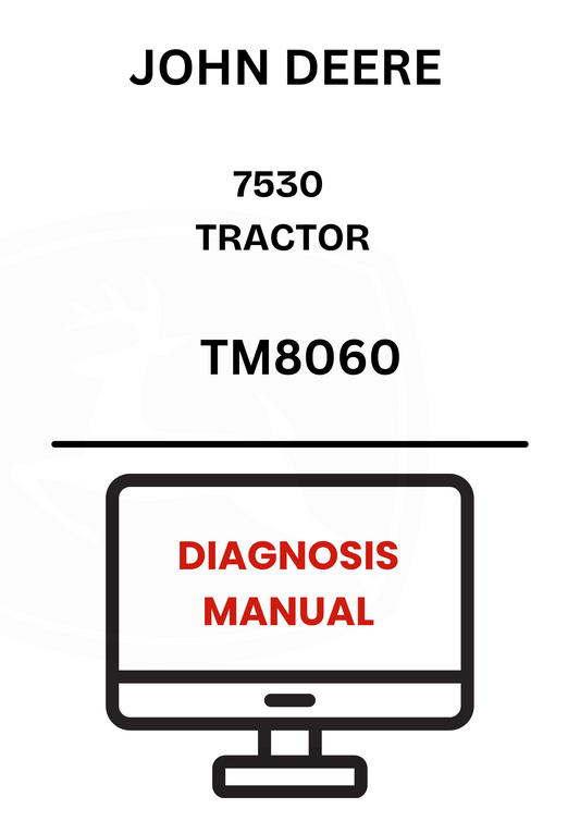 TM8060  - JOHN DEERE 7530 TRACTOR DIAGNOSIS MANUAL