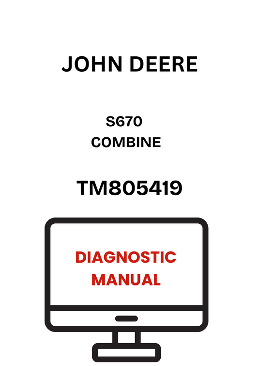 TM805419 - JOHN DEERE S670 COMBINE DIAGNOSTIC MANUAL