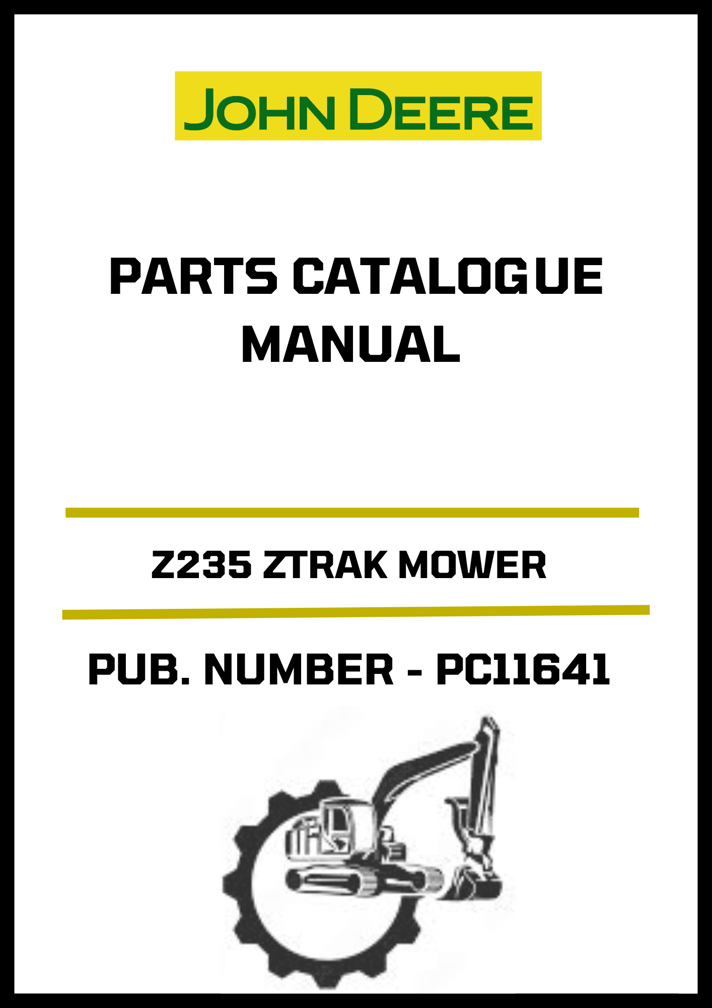 JOHN DEERE Z235 ZTRAK MOWER PC11641 - PARTS CATALOGUE MANUAL