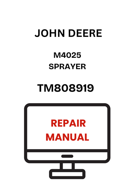 TM808919 - JOHN DEERE M4025 SPRAYER REPAIR MANUAL