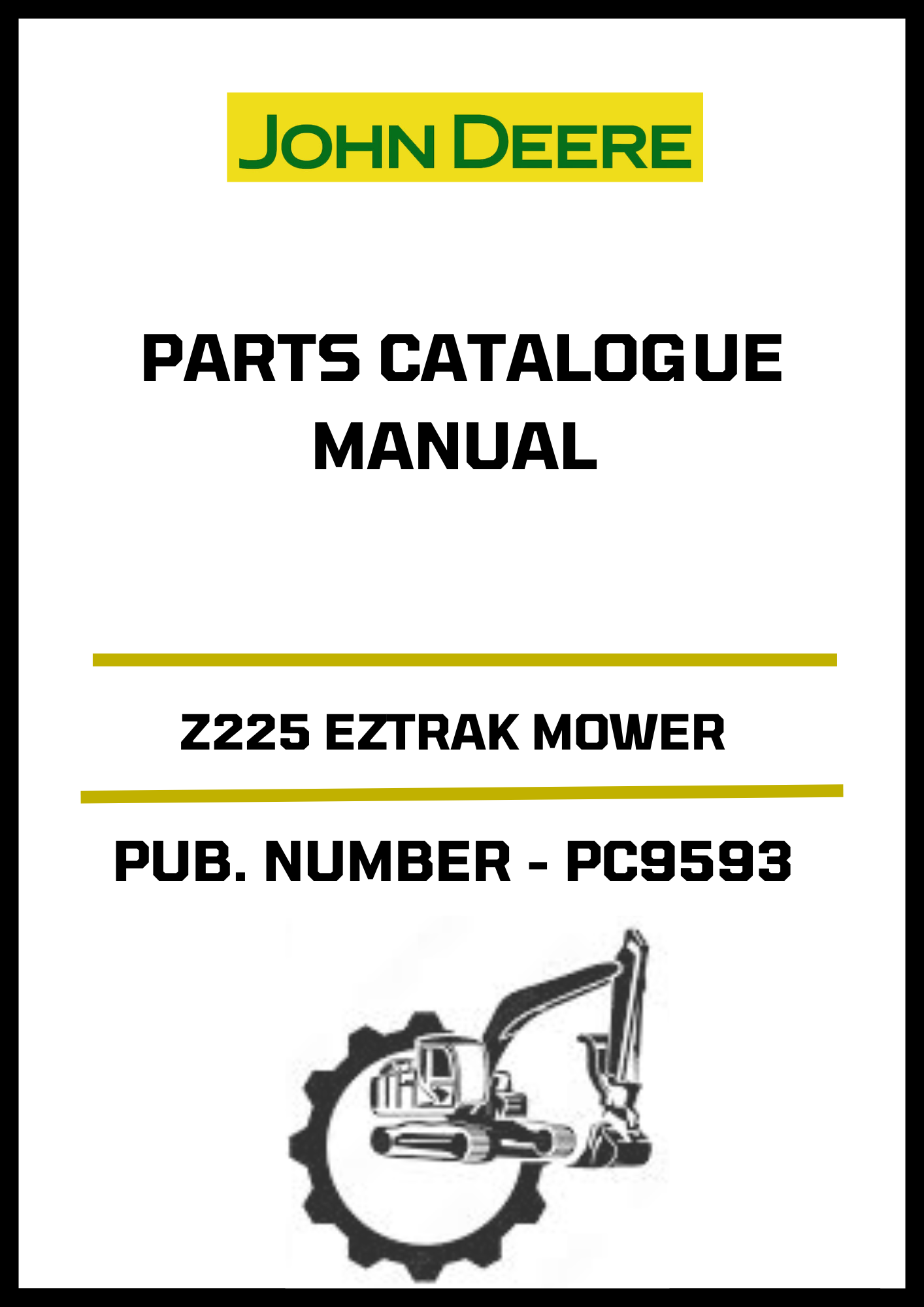 JOHN DEERE Z225 EZTRAK MOWER PC9593 - PARTS CATALOGUE MANUAL