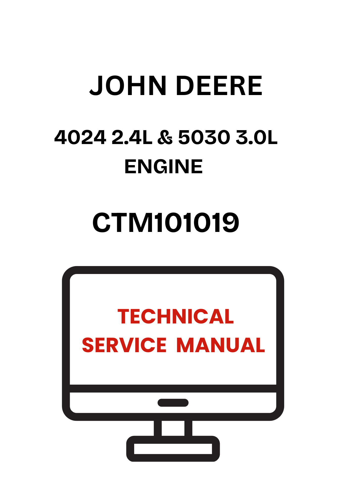CTM101019 - JOHN DEERE 4024 2.4L & 5030 3.0L ENGINE TECHNICAL SERVICE  MANUAL