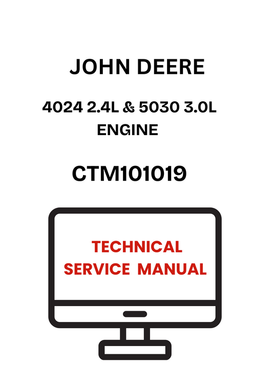CTM101019 - JOHN DEERE 4024 2.4L & 5030 3.0L ENGINE TECHNICAL SERVICE  MANUAL