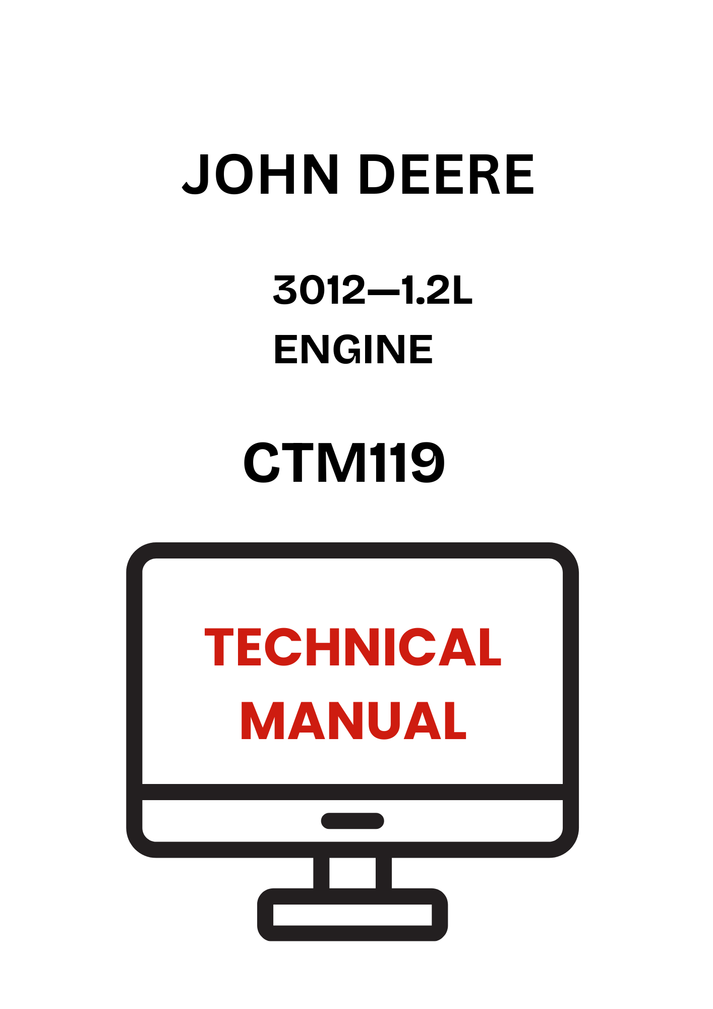 CTM119 - JOHN DEERE 3012—1.2L ENGINE TECHNICAL MANUAL